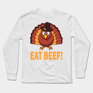 eat beef turkey 2eat beef turkey 2Describe your design in a short sentence or two! Long Sleeve T-Shirt